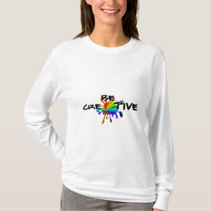 Be Creative T-Shirt
