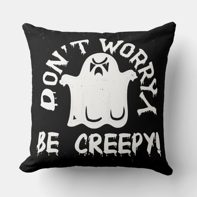 Be Creepy Cushion (Front)