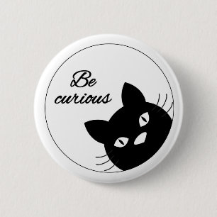 Be Curious 6 Cm Round Badge