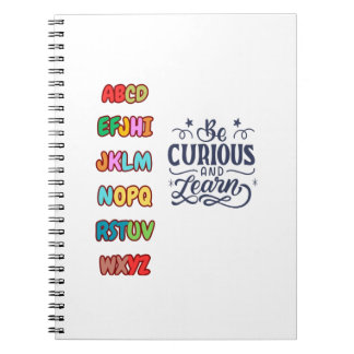 BE CURIOUS AND LEARN NOTEBOOK