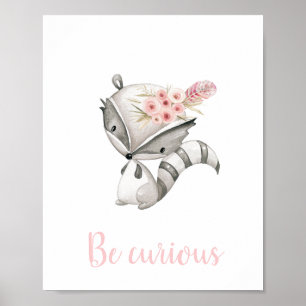 Be Curious Cute Baby Racoon Woodland Boho Nursery Poster