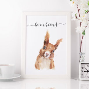Be Curious Squirrel  Nursery Child Woodland Poster