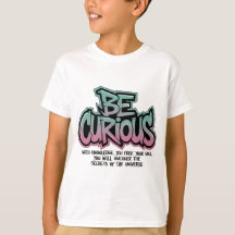 Be Curious - Unlock the Secrets of the Universe