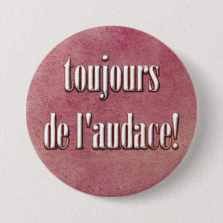 be daring 7.5 cm round badge