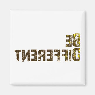 Be Different Stand Out Magnet
