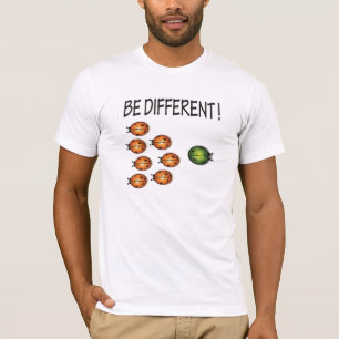BE DIFFERENT T-Shirt