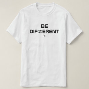 Be different T-Shirt