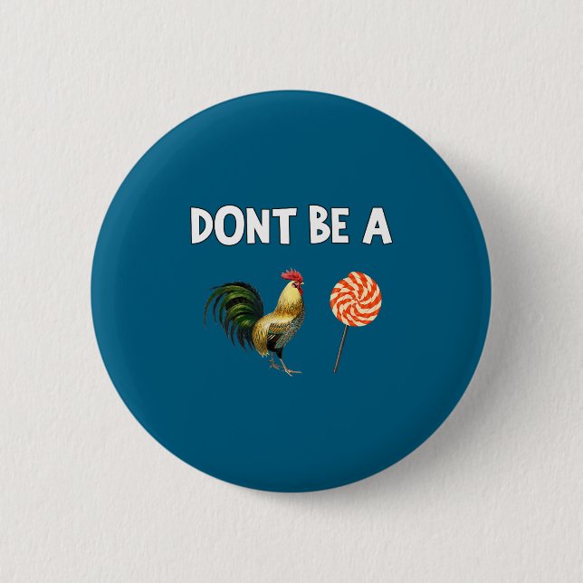 Be Don' 6 Cm Round Badge (Front)