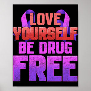 Be Drug Free Love Yourself Purple Ribbon  Poster