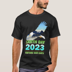 Be Eco Friendly for Earth Day 2023 T-Shirt
