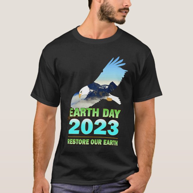 Be Eco Friendly  for Earth Day 2023 T-Shirt (Front)