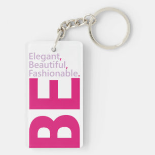 Be Elegant Acrylic  Keychain