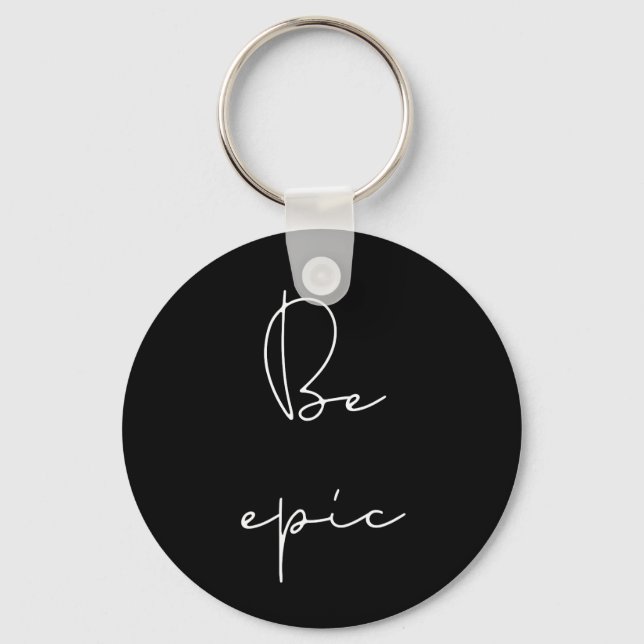 Be epic white font key ring (Front)