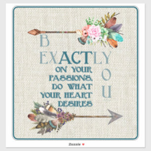 Be Exactly You   Boho Arrows   Inspiration