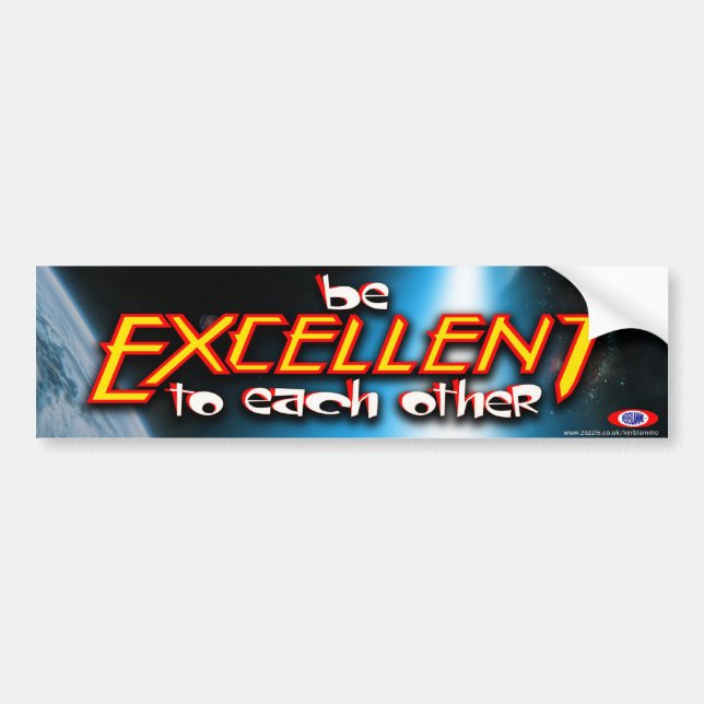 Be Excellent To Each Other Bumper Sticker (Front)