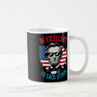 Be Excellent To Each Other Us Map Flag Abe Abraham
