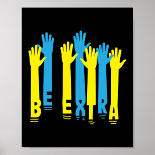 Be Extra Down Syndrome Awareness Special Education Poster