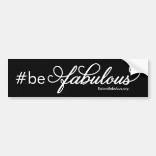 Be fabulous bumper sticker