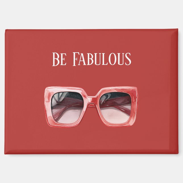 Be Fabulous Red Sunglasses Magnet (Front)
