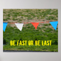 Be Fast Or Be Last! Running Motivational Poster