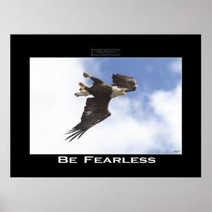 BE FEARLESS Bald Eagle Motivational Photo Poster