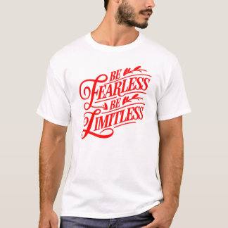 “Be Fearless, Be Limitless” Typography Design. T-Shirt
