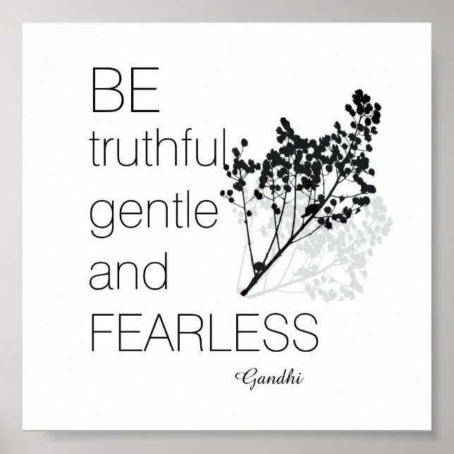 be fearless Gandhi quote black and white Poster (Front)