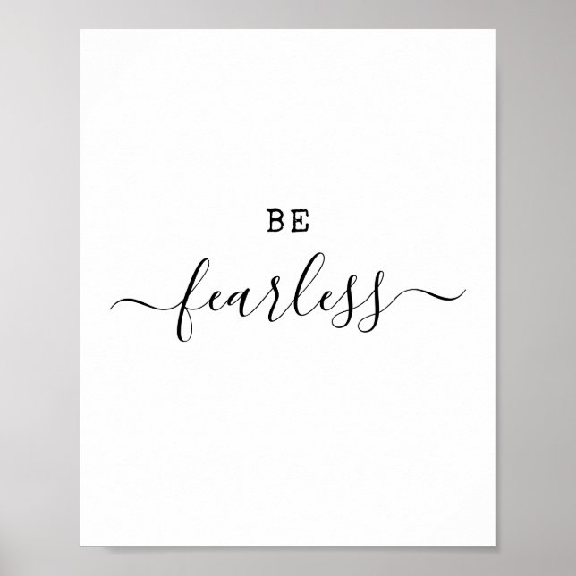 Be Fearless Modern Minimalist Quote Motivational  Poster (Front)