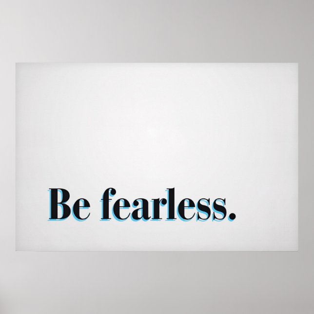 Be fearless. poster (Front)