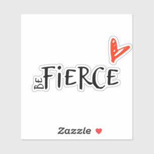 Be fierce red heart Vinyl