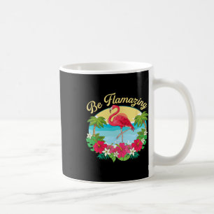 Be Flamazing - Cute Flamingo Lover Beach Vacation Coffee Mug