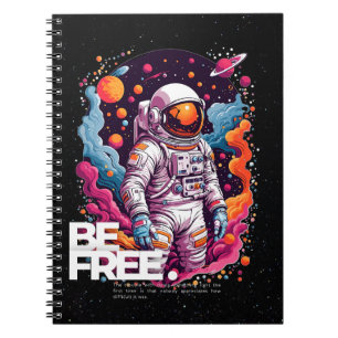BE FREE Astronaut design Notebook