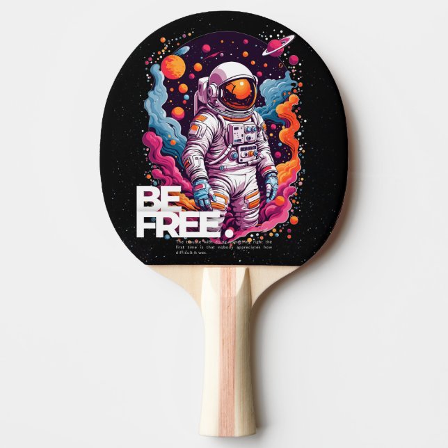 BE FREE Astronaut design Ping Pong Paddle (Front)