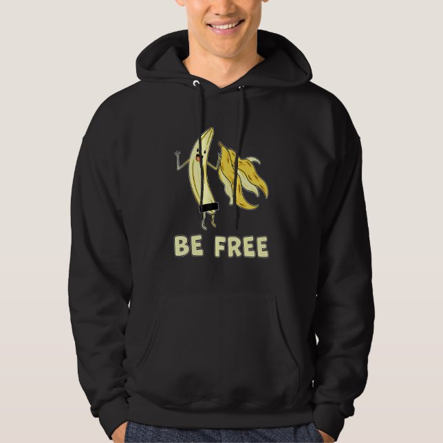 Be Free Banana Graphic Fruit Freedom Humour Hoodie (Front)