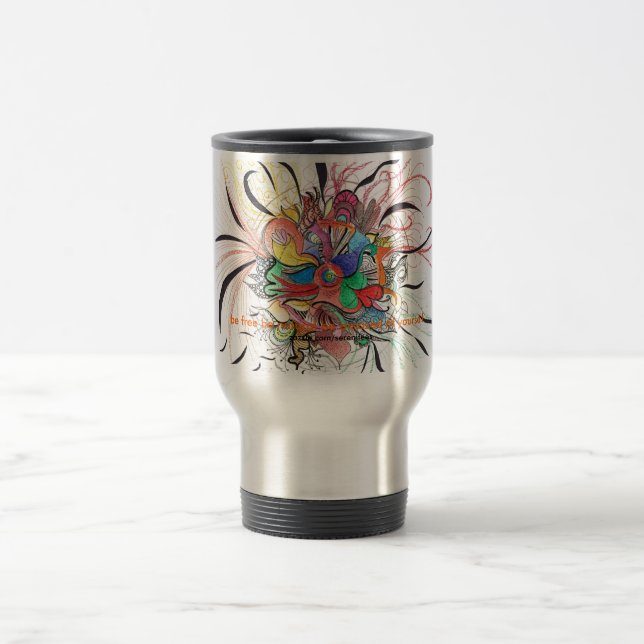 Be free be natural be amazed of yourself travel mug (Center)