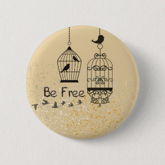 Be Free Bird Collection Stuff 6 Cm Round Badge