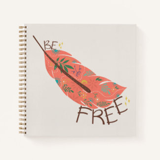 Be Free Feather Spiral Notebook | Whimsical Boho
