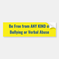 Be Free from ANY KIND of Bullying or Verbal Abuse