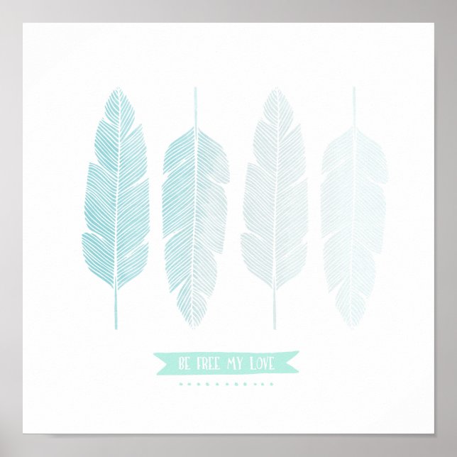 Be Free My Love. Nursery Decor. Poster (Front)