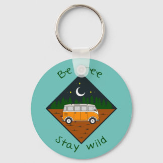 Be free, stay wild - Vanlife graphic #8 Key Ring