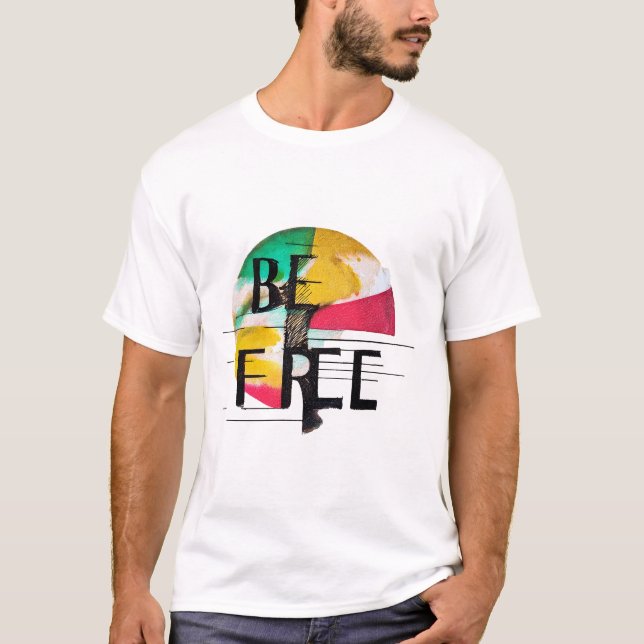 Be Free T-Shirt (Front)