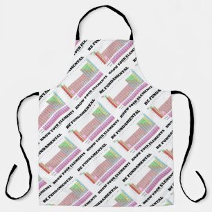 Be Fundamental Know Your Elements Periodic Table Apron