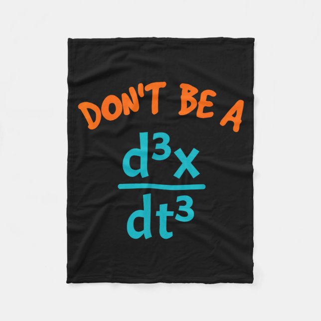 Be Funny Don' Jerk Nerdy Math Physics Fleece Blanket (Front)