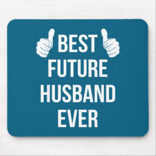 Be Future Husband Husband Fiance Mouse Pad