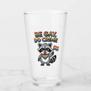 Be Gay Do Crime Funny Feral Racoon LGBTQ Glass