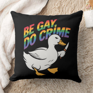 Be Gay Do Crime Funny Goose Rainbow Pride LGBTQ Cushion