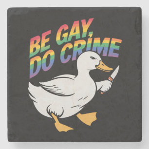 Be Gay Do Crime Funny Goose Rainbow Pride LGBTQ Stone Coaster