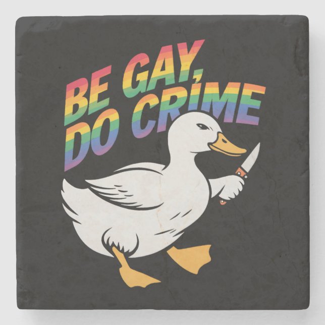 Be Gay Do Crime Funny Goose Rainbow Pride LGBTQ Stone Coaster (Front)