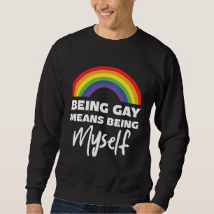 Be Gay Myself Lesbian Bisexual Trans Gay Pride Sweatshirt