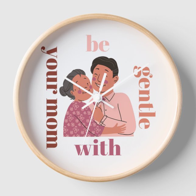 be gentle with your mum clock (Front)